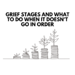 Grief Stages and What To Do When It Doesn’t Go in Order