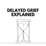 Delayed Grief Explained